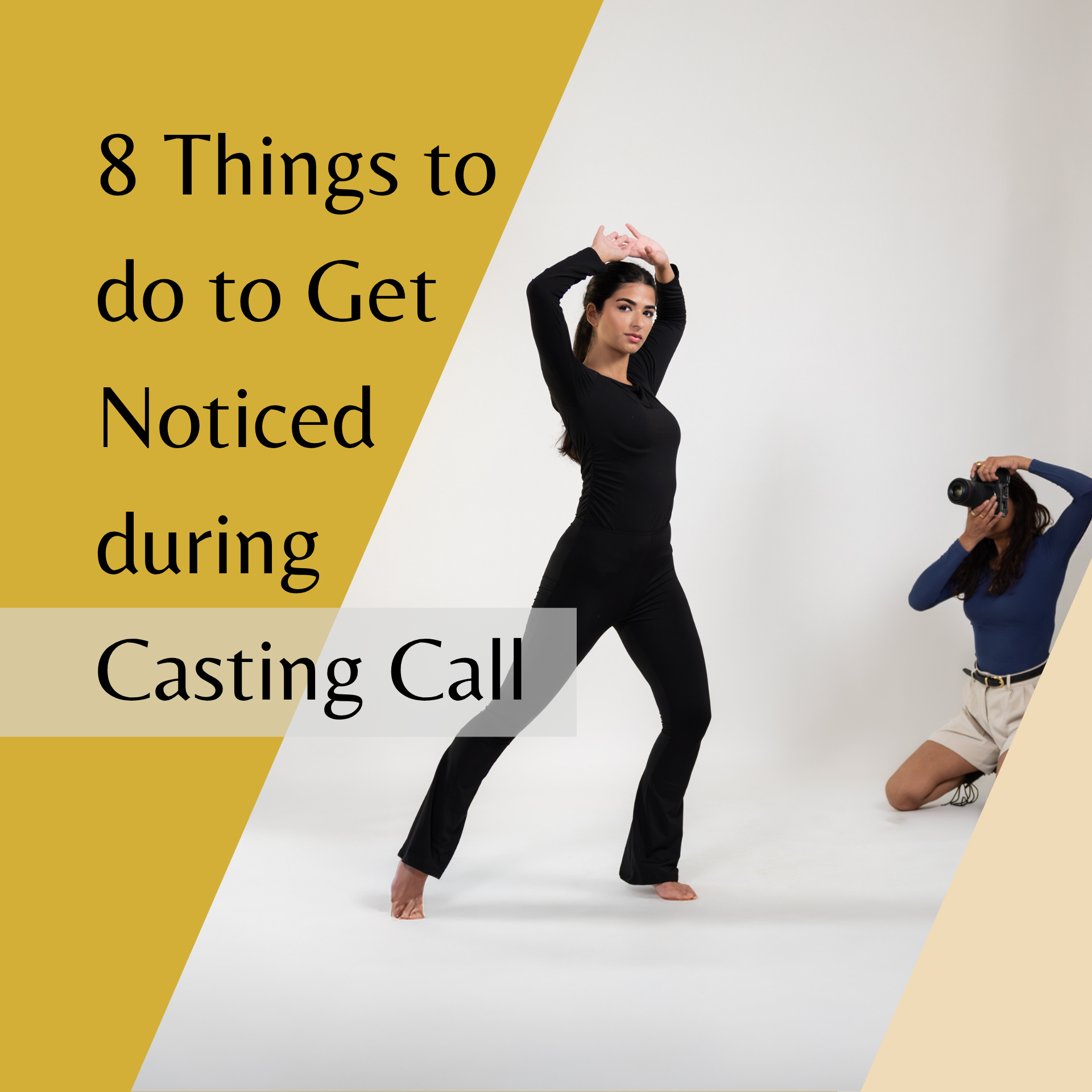 8 Things to do to Get Noticed during Casting Call